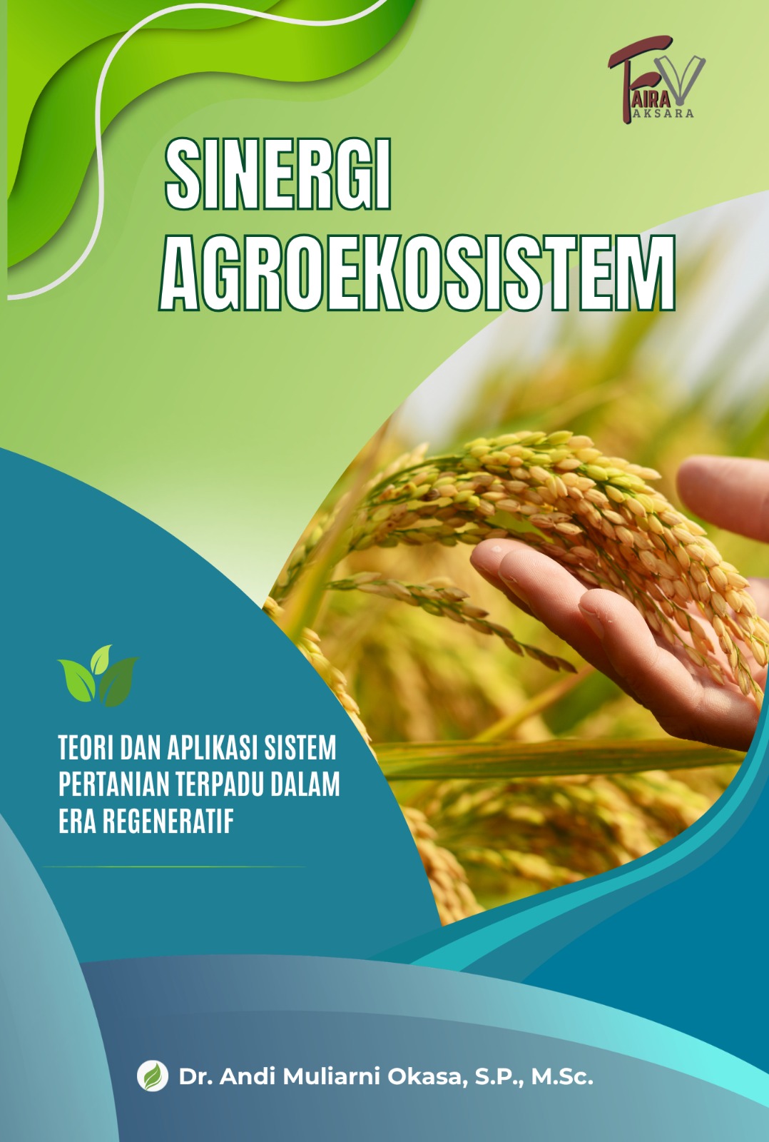 SINERGI AGROEKOSISTEM: TEORI DAN APLIKASI SISTEM  PERTANIAN TERPADU DALAM ERA REGENERATIF