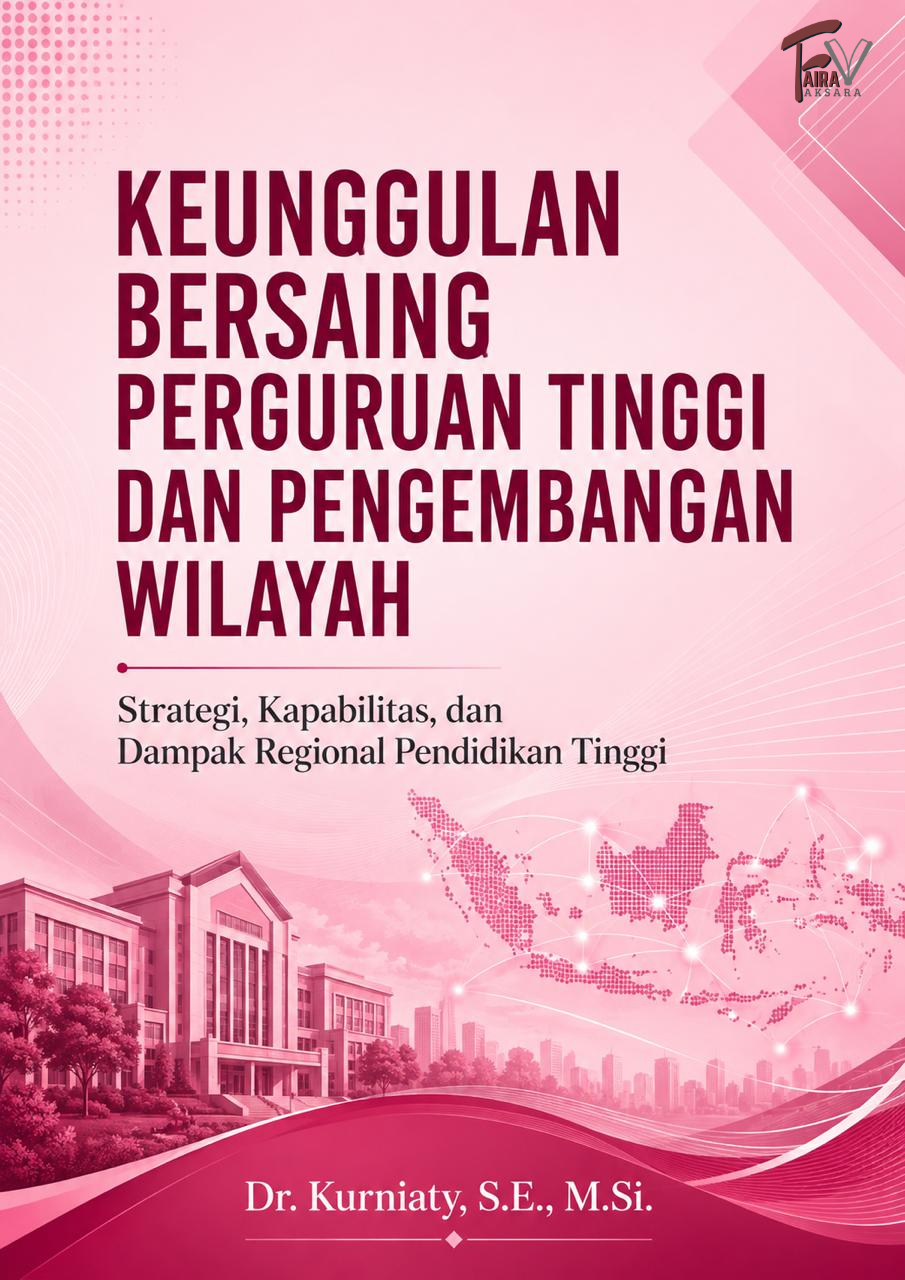 KEUNGGULAN BERSAING PERGURUAN TINGGI  DAN PENGEMBANGAN WILAYAH Strategi, Kapabilitas, dan Dampak Regional Pendidikan Tinggi